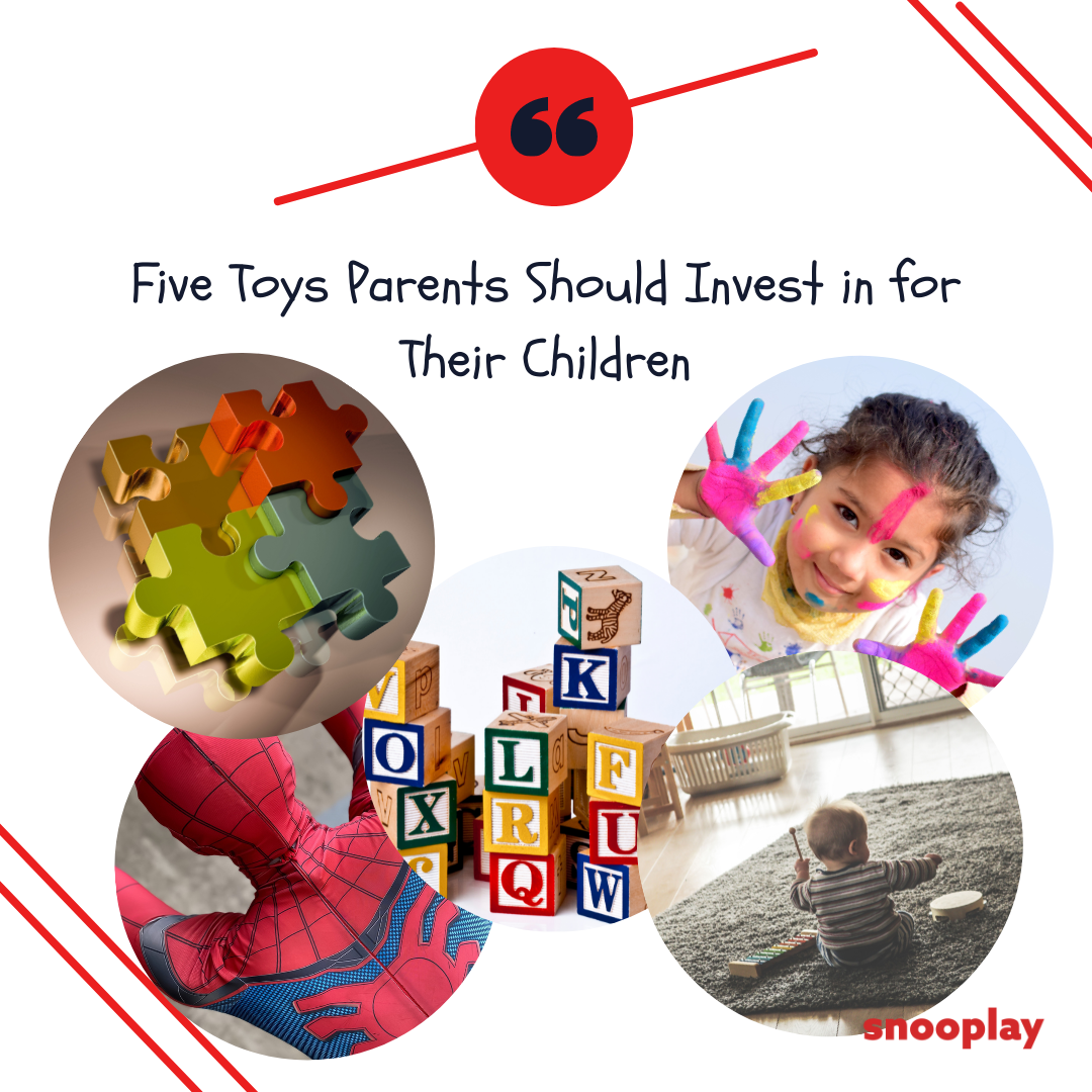 5 Toys Parents Should Invest in for Their Kids Snooplay