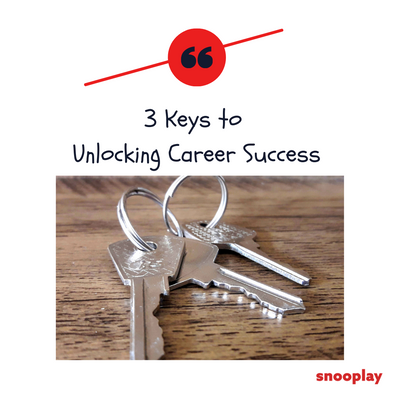 3 Keys to Unlocking Career Success