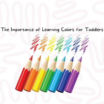 Unlocking the Rainbow: The Importance of Learning Colors for Toddlers