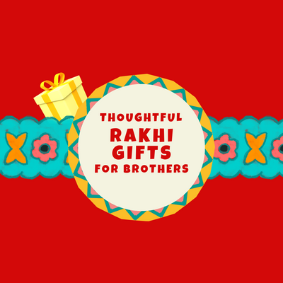 Celebrating Rakhi with Thoughtful Gifts for Brothers