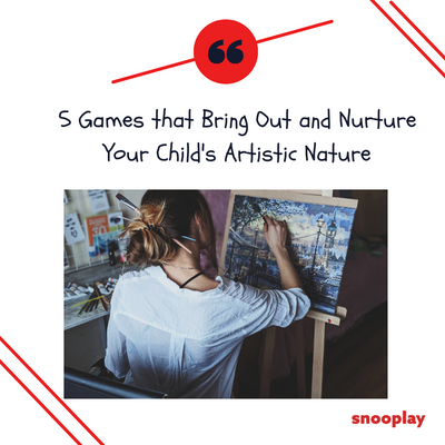 5 Games that Bring Out and Nurture Your Child’s Artistic Nature
