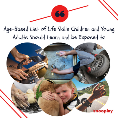 Age-Based List of Life Skills Children and Young Adults Should Learn and be Exposed to