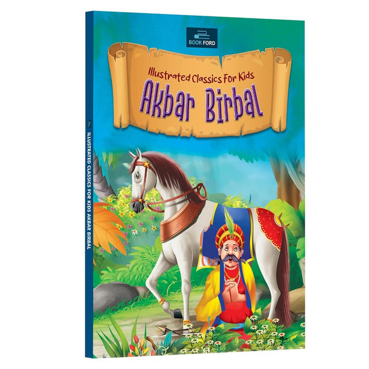 Illustrated Classics for Kids - Akbar Birbal: Captivating Stories of Wit, Wisdom, and Humor