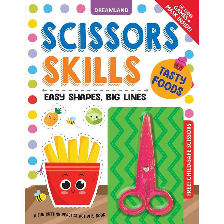 Dreamland Publications Tasty Food Scissors Skills Activity Book with Child Safe Scissors, Games & Mask (4-7 Years)