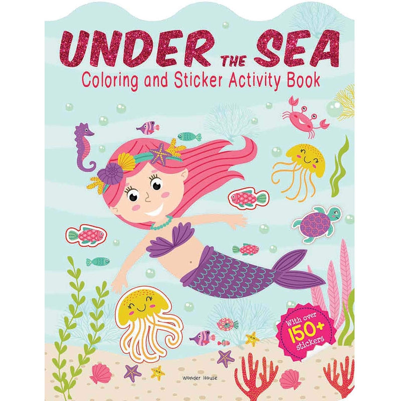 Under The Sea - Coloring and Sticker Activity Book (With 150+ Stickers) [Paperback] Wonder House Books