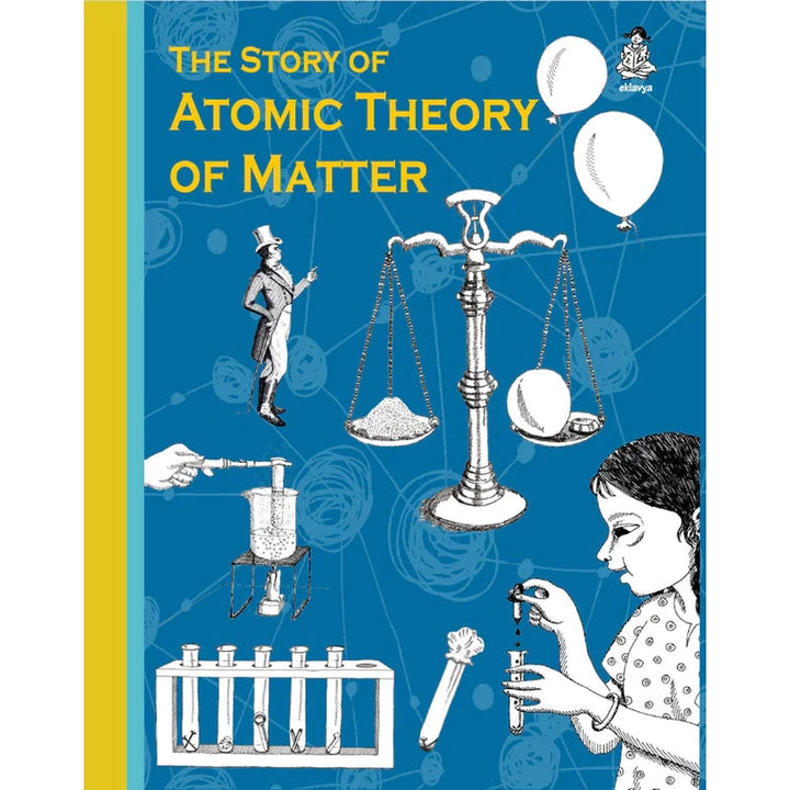 The Story of Atomic Theory of Matter (Educational Book) in English