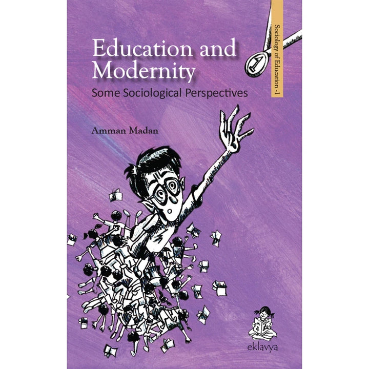 Education and Modernity: Some Sociological Perspectives (Educational Book) in English