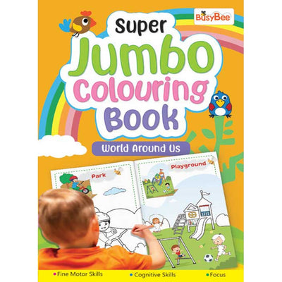 Super Jumbo Colouring Book (World Around Us) For Kids