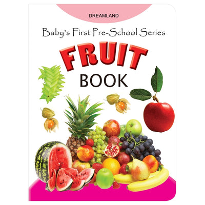 Baby's First Pre-School Series - Fruits Book