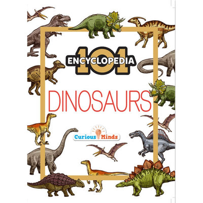 101 Dinosaurs  Encyclopedia for 7 to 10 Year Old Kids