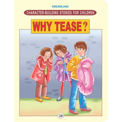 Character Building - Why Tease ?