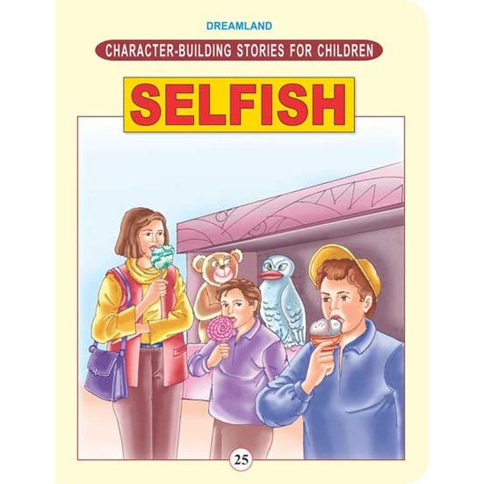 Character Building - Selfish
