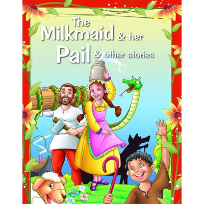 The Milkmaid & Her Pail & Other Stories (Bed Time Stories)