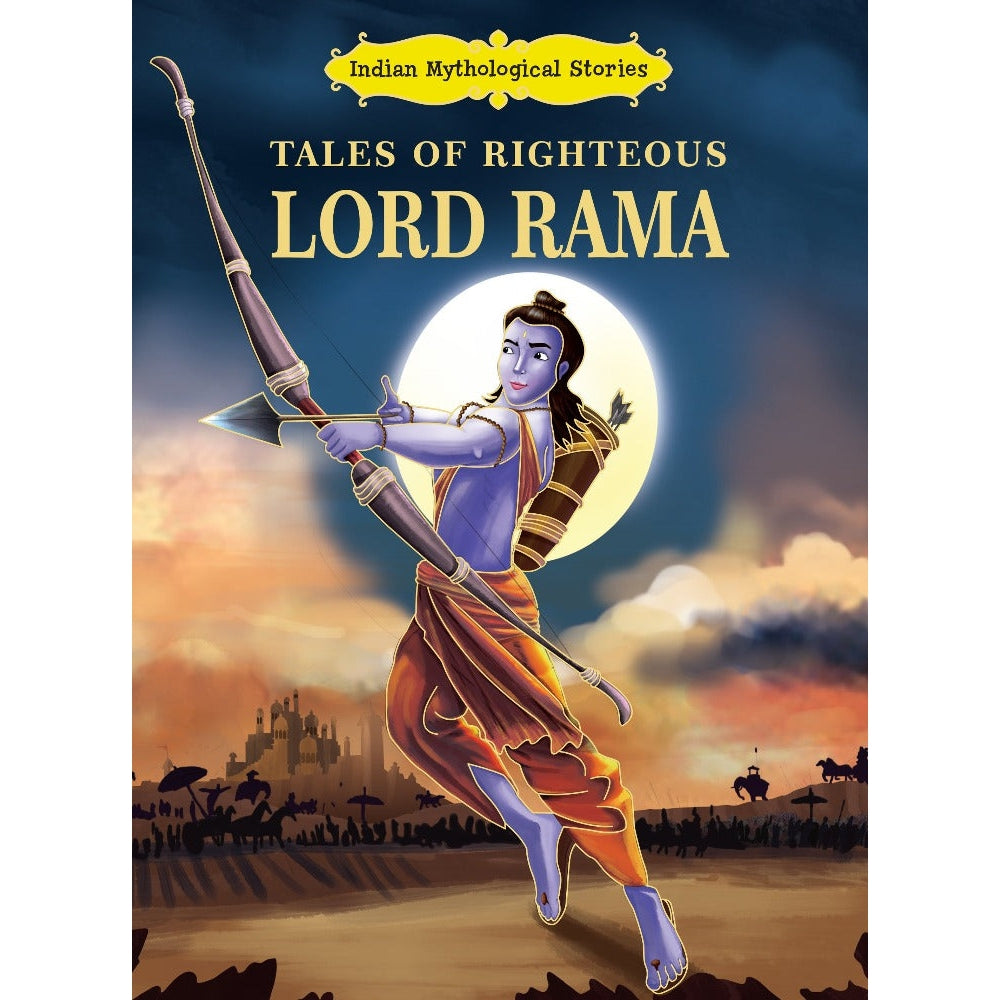Tales of Righteous Lord Rama Indian Mythological Stories For Kids