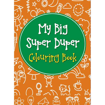 My Big Super Duper Colouring Book