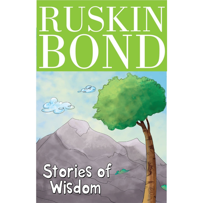 Ruskin Bond - Stories of Wisdom