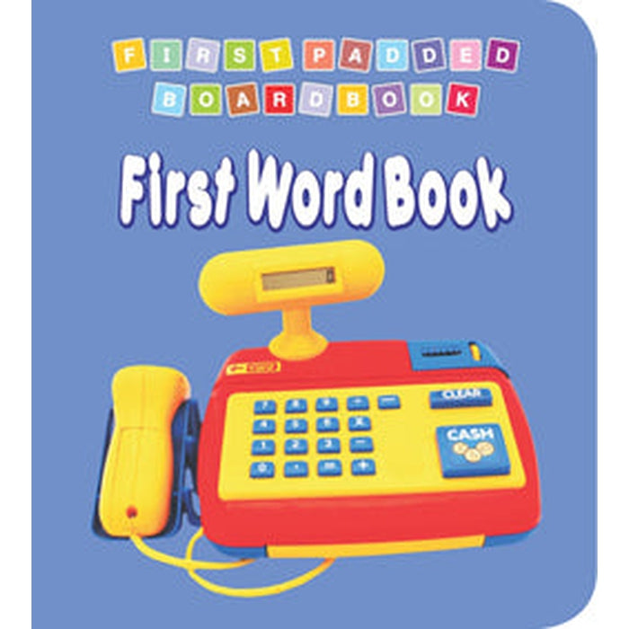 First Padded Board Book - First Word Book