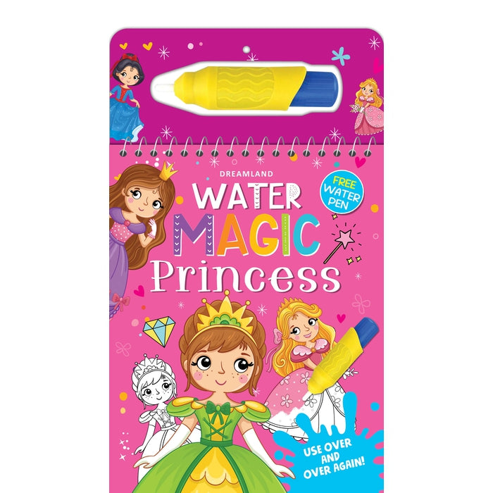 Water Magic Princess- With Water Pen - Use over and over again : Children Drawing, Painting & Colouring Book