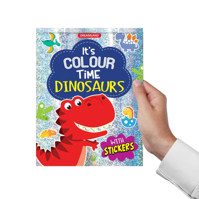 Dinosaurs- It's Colour time with Stickers : Children Drawing, Painting & Colouring Book