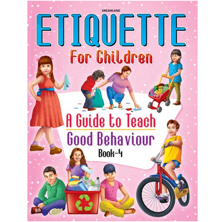 Etiquette for Children Book 4 - A Guide to Teach Good Behaviour