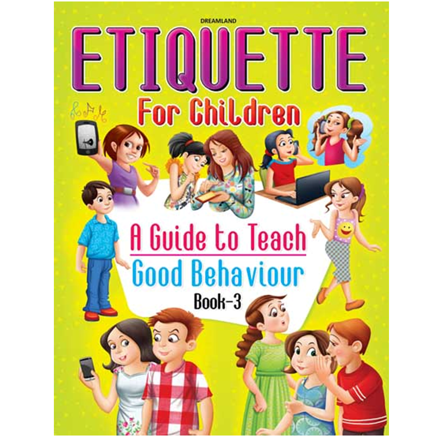 Etiquette for Children Book 3 - A Guide to Teach Good Behaviour